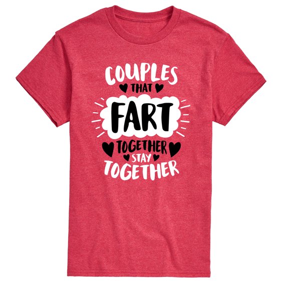 Instant Message - Couples That Fart Together Stay Together - Men's Short Sleeve Graphic T-Shirt