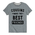 thumbnail image 1 of Instant Message - Cousins Make The Best Friends - Toddler And Youth Short Sleeve Graphic T-Shirt, 1 of 6