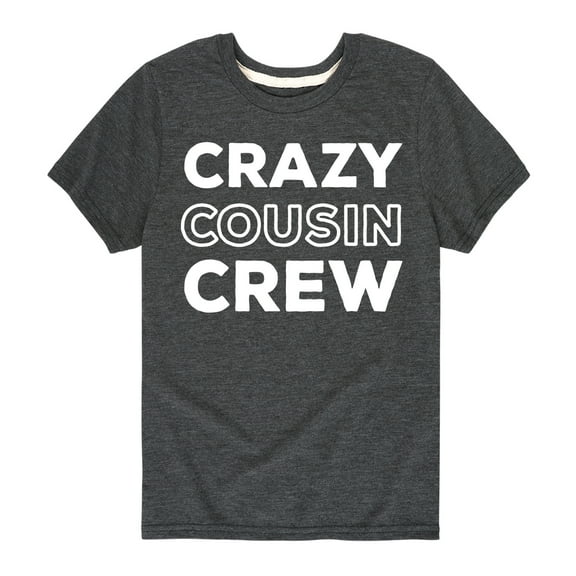 Instant Message - Crazy Cousin Crew - Toddler And Youth Short Sleeve Graphic T-Shirt