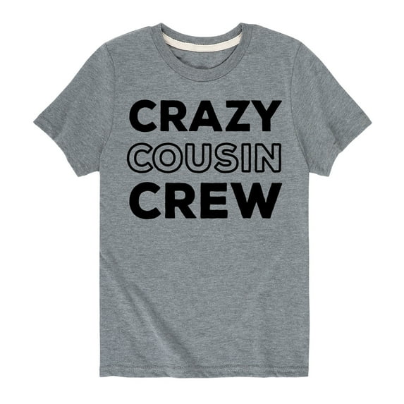 Instant Message - Crazy Cousin Crew - Toddler And Youth Short Sleeve Graphic T-Shirt