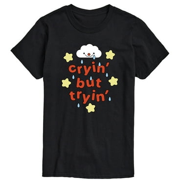 Instant Message - Cryin But Tryin - Men's Short Sleeve Graphic T-Shirt