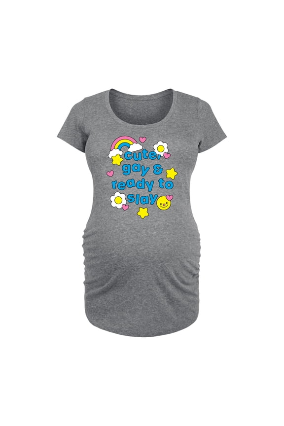 - Cute Gay Ready Slay - Maternity Scoop Neck Tee