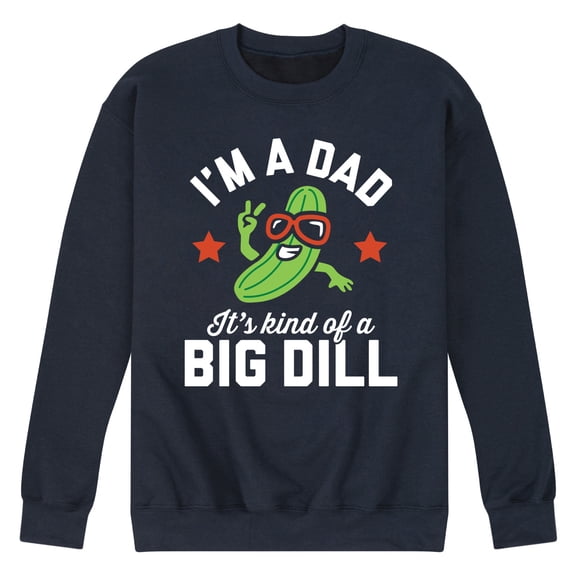 Instant Message - Dad Kind Of Big Dill - Men's Crew Neck Fleece Pullover