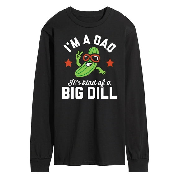 Instant Message - Dad Kind Of Big Dill   - Men's Long Sleeve T-Shirt