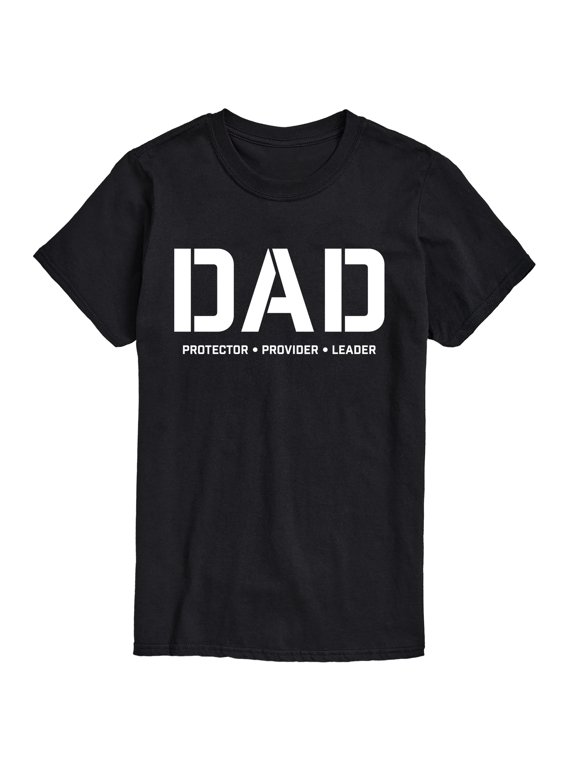 - Dad Protector Provider Leader Men's Short Sleeve Graphic T-Shirt
