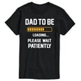 thumbnail image 1 of Instant Message - Dad To Be Loading - Father's Day Gift - Men's Short Sleeve Graphic T-Shirt, 1 of 5