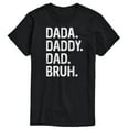 thumbnail image 1 of Instant Message - Dada Daddy Dad Bruh - Father's Day Gift - Men's Short Sleeve Graphic T-Shirt, 1 of 6