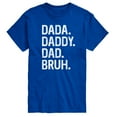 thumbnail image 1 of Instant Message - Dada Daddy Dad Bruh - Father's Day Gift - Men's Short Sleeve Graphic T-Shirt, 1 of 6