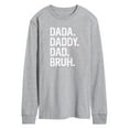 thumbnail image 1 of Instant Message - Dada Daddy Dad Bruh  - Men's Long Sleeve T-Shirt, 1 of 6