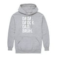 thumbnail image 1 of Instant Message - Dada Daddy Dad Bruh  - Men's Pullover Hooded Fleece Sweatshirt, 1 of 6