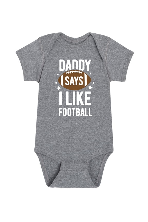 - Daddy Says I Like Football - Infant One Piece