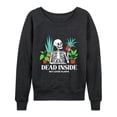 thumbnail image 1 of Instant Message - Dead Inside Loves Plants - Women's French Terry Long Sleeve Pullover, 1 of 6
