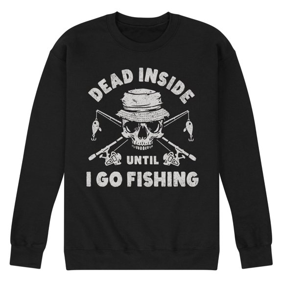 Instant Message - Dead Inside Until I Go Fishing - Men's Crew Neck Fleece Pullover
