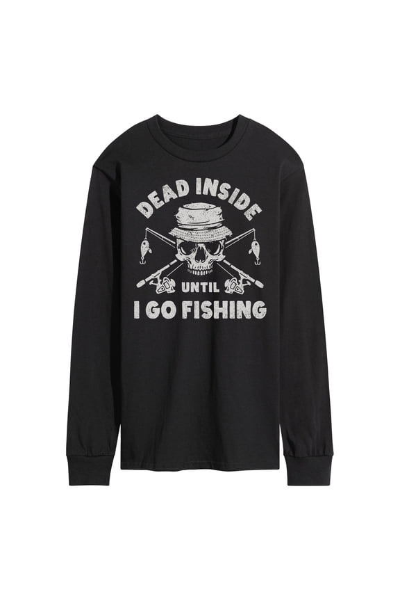 - Dead Inside Until I Go Fishing Long Sleeve Graphic T-Shirt