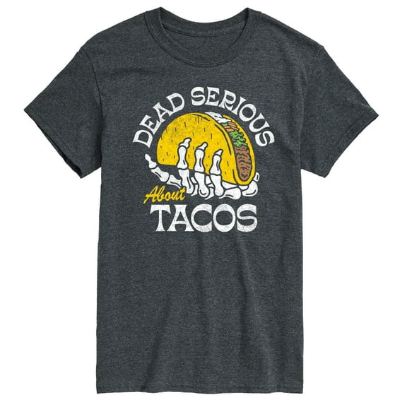 Instant Message - Dead Serious About Tacos - Men's Short Sleeve Graphic T-Shirt