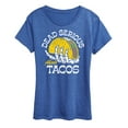 thumbnail image 1 of Instant Message - Dead Serious About Tacos - Women's Short Sleeve Graphic T-Shirt, 1 of 6