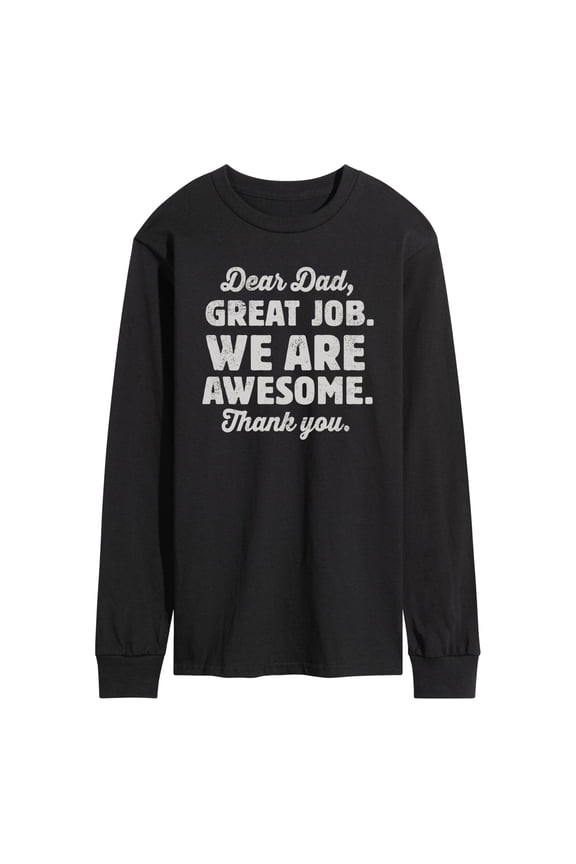 - Dear Dad Great Job - Men's Long Sleeve T-Shirt
