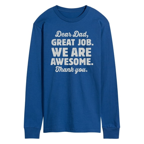 Instant Message - Dear Dad Great Job - Men's Long Sleeve T-Shirt