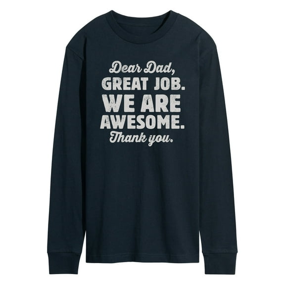 Instant Message - Dear Dad Great Job - Men's Long Sleeve T-Shirt
