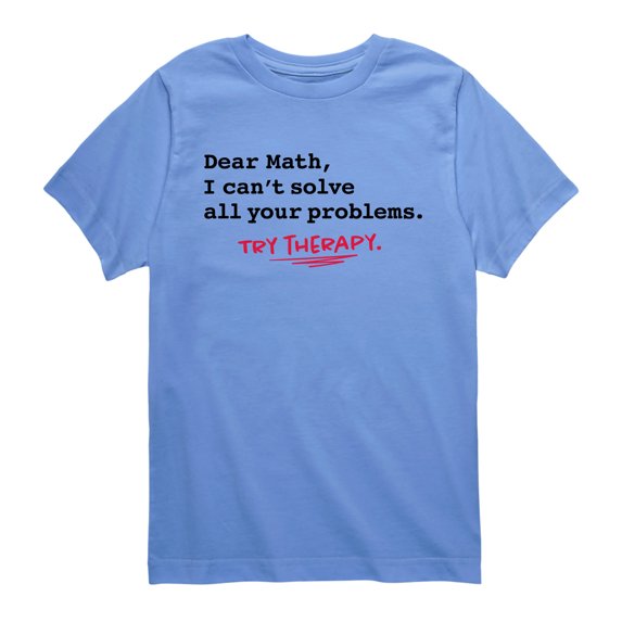 Instant Message - Dear Math I Cant Solve All Your Problems Short Sleeve Graphic T-Shirt