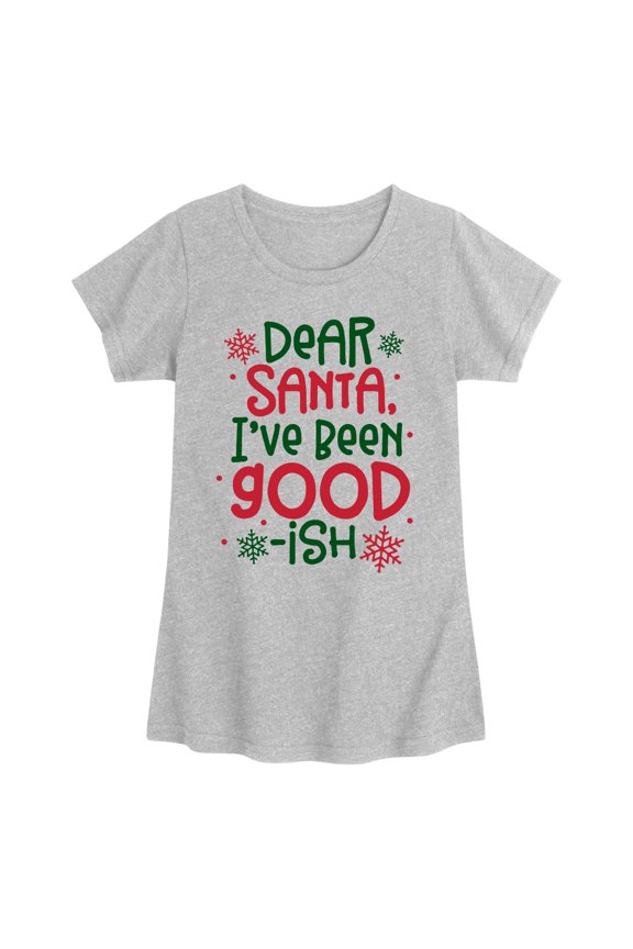 - Dear Santa Goodish - Youth Girls Short Sleeve T-shirt