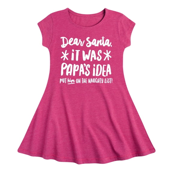 Instant Message - Dear Santa It Was Papas Idea Christmas - Toddler & Youth Girls Fit & Flare Dress
