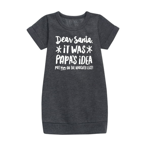 Instant Message - Dear Santa It Was Papas Idea Christmas - Toddler & Youth Girls Fleece Dress