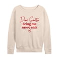 thumbnail image 1 of Instant Message - Dear Santa More Cats  Christmas- Women's Lightweight French Terry Long Sleeve Shirt, 1 of 6