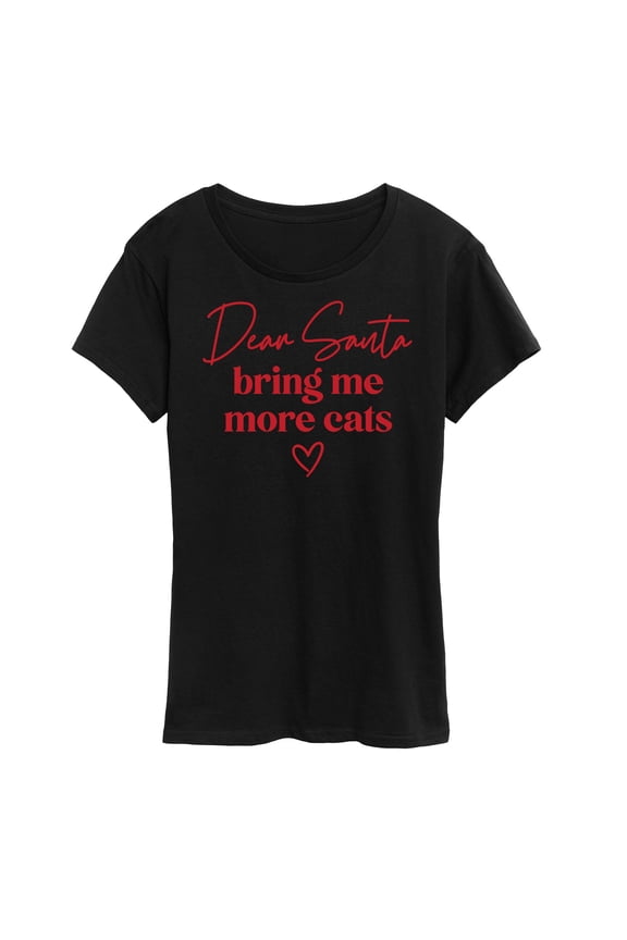 - Dear Santa More Cats  Christmas- Women's Short Sleeve Graphic T-Shirt