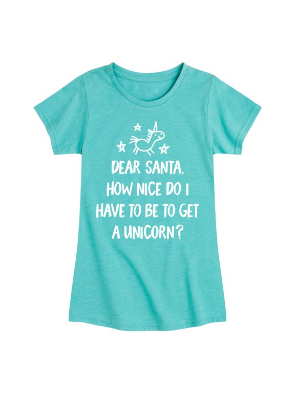 - Dear Santa Get a Unicorn Girls' Fitted Short Sleeve Graphic T-Shirt