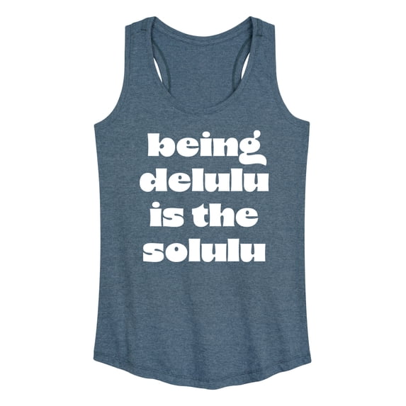 Instant Message - Delulu Is The Solulu - Women's Racerback Tank Top