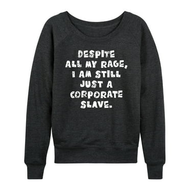 Instant Message - Despite All My Rage - Women's Lightweight French Terry Long Sleeve Shirt