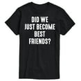 thumbnail image 1 of Instant Message - Did We Just Become Best Friends - Men's Short Sleeve Graphic T-Shirt, 1 of 6