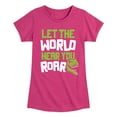 thumbnail image 1 of Instant Message - Dinosaur - Let the World Hear You Roar - Toddler & Youth Girls Short Sleeve Graphic T-Shirt, 1 of 6