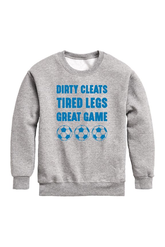 - Dirty Cleats Tired Legs Great Game - Toddler Boys Fleece Crew Sweatshirt