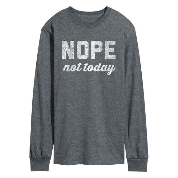 Instant Message - Distressed Nope Not Today - Men's Long Sleeve Graphic T-shirt