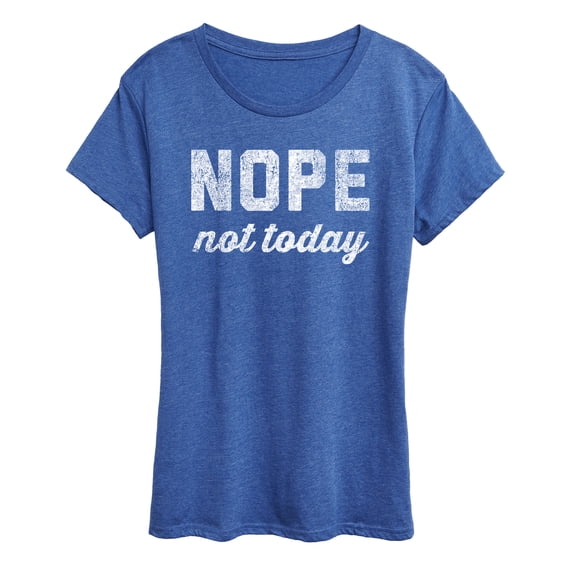 Instant Message - Distressed Nope Not Today - Women's Short Sleeve Graphic T-shirt