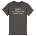 thumbnail image 1 of Instant Message - Do It But Cuss Whole Time - Men's Short Sleeve Graphic T-Shirt, 1 of 5