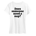 thumbnail image 1 of Instant Message - Does Someone Need A Nap - Women's Short Sleeve Graphic T-Shirt, 1 of 6
