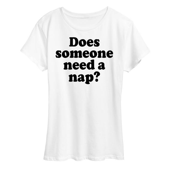 Instant Message - Does Someone Need A Nap - Women's Short Sleeve Graphic T-Shirt
