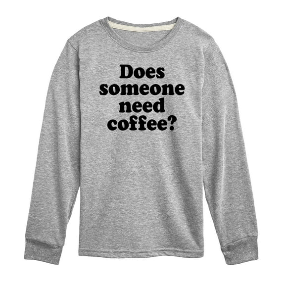 Instant Message - Does Someone Need Coffee - Toddler & Youth Long Sleeve Graphic T-Shirt