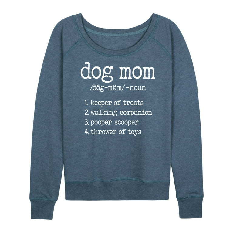 Instant Message Dog Mom Definition Ladies French Terry