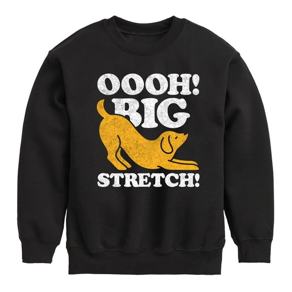 Instant Message - Dog Oooh Big Stretch - Toddler & Youth Crewneck Fleece Sweatshirt