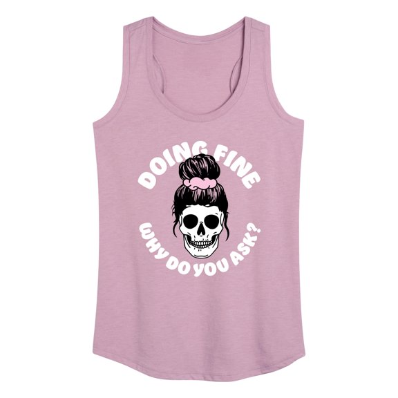 Instant Message - Doing Fine Why Do You Ask - Women's Racerback Tank Top