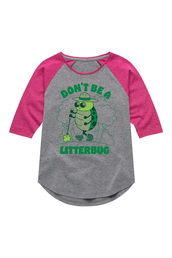 - Don't Be A Litterbug - Toddler And Youth Girls Raglan Graphic T-Shirt