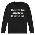 thumbnail image 1 of Instant Message - Don't Be Such A Richard - Men's Crew Neck Fleece Pullover, 1 of 6