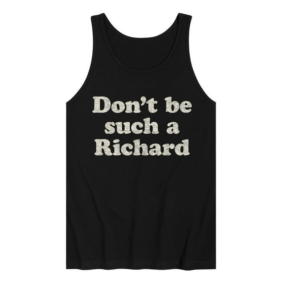 Instant Message - Don't Be Such A Richard - Men's Jersey Tank Top