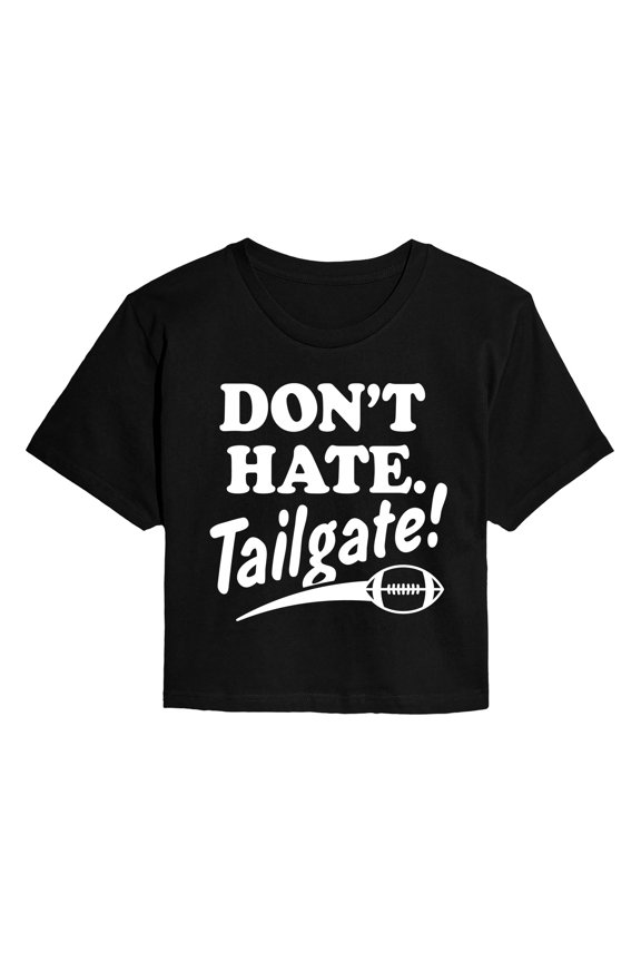 - Don't Hate, Tailgate - Juniors Cropped Graphic T-Shirt