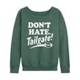 thumbnail image 1 of Instant Message - Don't Hate Tailgate - Women's Lightweight French Terry Long Sleeve Shirt, 1 of 6