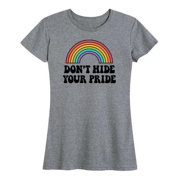 Instant Message - Don't Hide Your Pride - Women's Short Sleeve Graphic T-Shirt